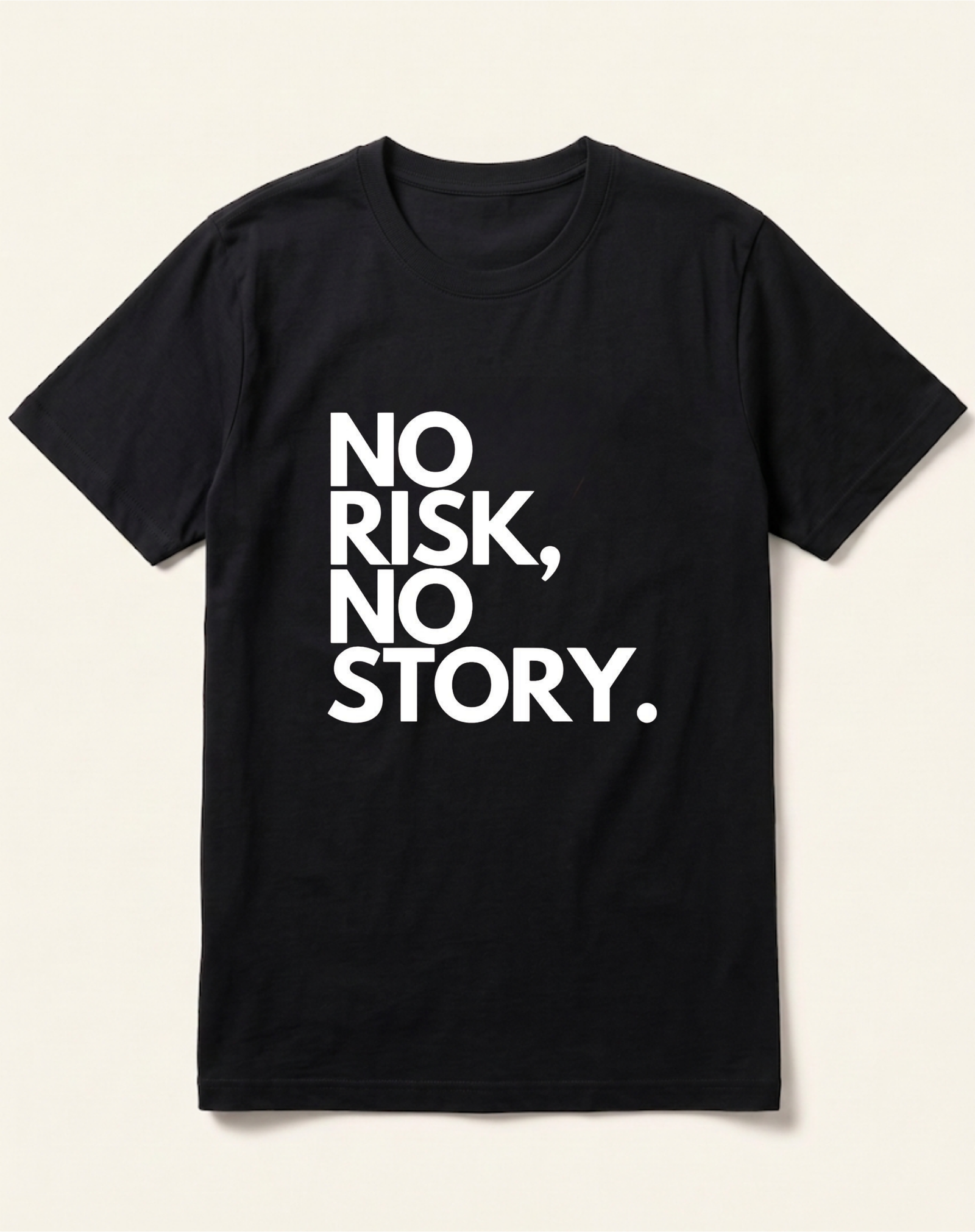 black-no-risk-no-story-tshirt No Risk No Story Quote Black T-Shirt - Image 1
